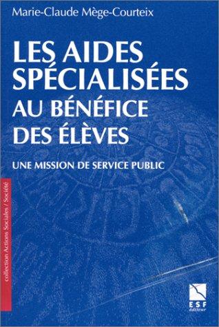Les aides spécialisées au bénéfice des élèves : une mission de service public