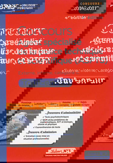 Concours agent spécialisé de la police technique et scientifique (ASPTS) : externe, interne, catégorie C : tout-en-un, concours 2016-2017