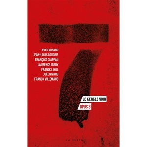 7 : le cercle noir. Vol. 3