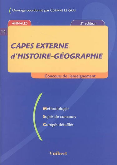 Capes externe d'histoire-géographie : méthodologie, sujets de concours, corrigés détaillés