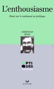 L'enthousiasme : essai sur le sentiment en politique