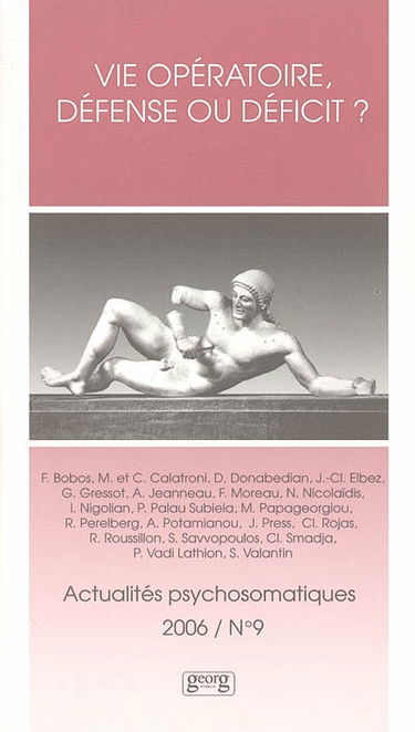 Actualités psychosomatiques, n° 9. Vie opératoire, défense ou déficit ?