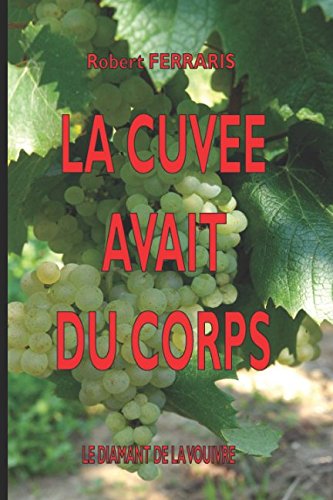 LA CUVEE AVAIT DU CORPS