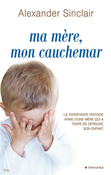 Ma mère, mon cauchemar