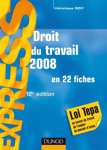 Droit du travail 2008 : en 22 fiches : à jour au 1er février 2008