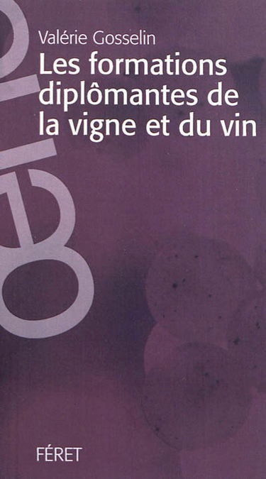Les formations diplômantes de la vigne et du vin