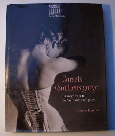 Corsets et soutiens-gorge: L'épopée du sein de l'Antiquité à nos jours