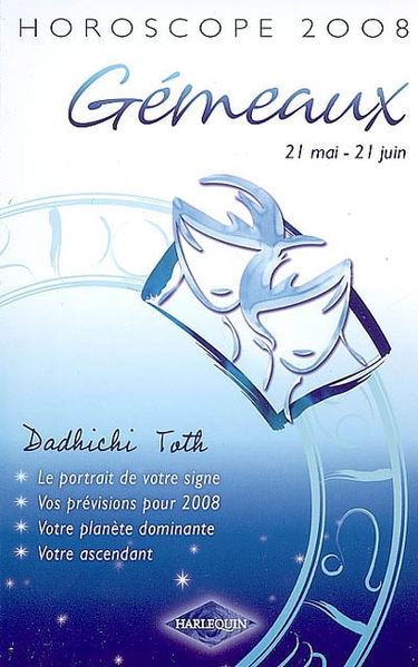 Gémeaux : 21 mai-21 juin, horoscope 2008
