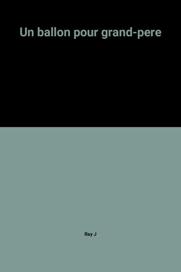 Un Ballon pour grand-père