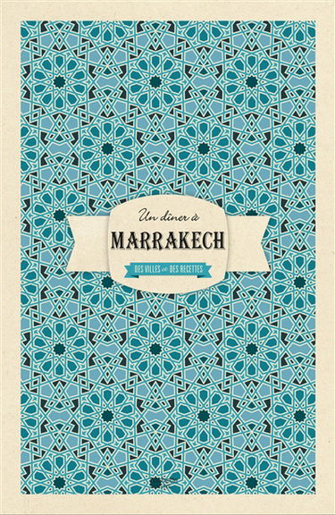 Un dîner à Marrakech