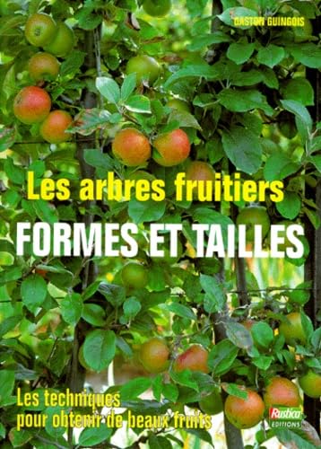 Les arbres fruitiers : formes et tailles