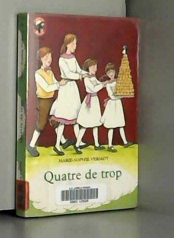 Quatre de trop: - VIVRE AUJOURD'HUI, JUNIOR DES 9/10 ANS