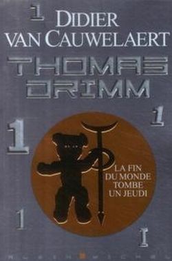 Thomas Drimm. Vol. 1. La fin du monde tombe un jeudi