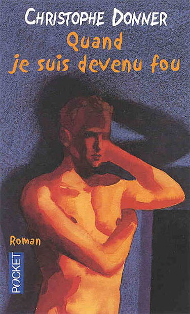 Quand je suis devenu fou