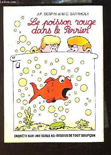 Couverture de Le poisson rouge dans le Perrier : Enquête sur une école au-dessus de tout soupçon