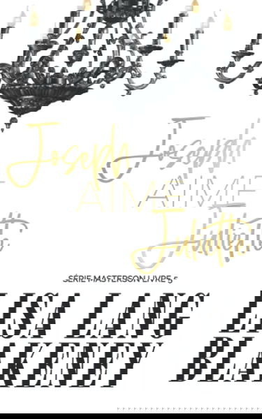 Joseph Aime Juliette: Série Masterson Livre 5