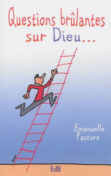 Questions brûlantes sur Dieu...