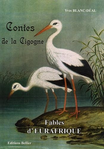 Contes de la cigogne: Fables d'Eurafrique