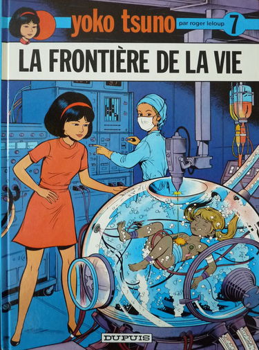 Yoko Tsuno. Vol. 7. La frontière de la vie