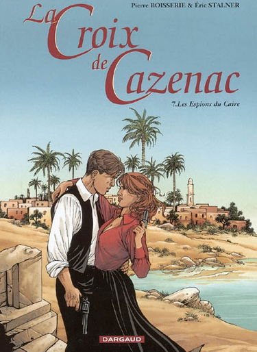 La croix de Cazenac. Vol. 7. Les espions du Caire