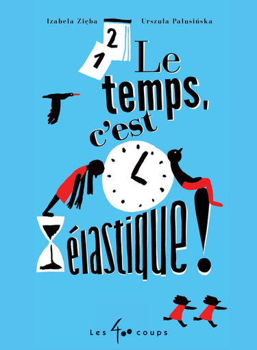 Le temps, c'est élastique !