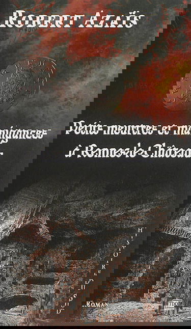 Petits meurtres et manigances à Rennes-le-Château