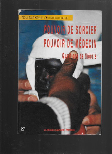 Nouvelle revue d'ethnopsychiatrie pouvoir de sorcier pouvoir de médecin question