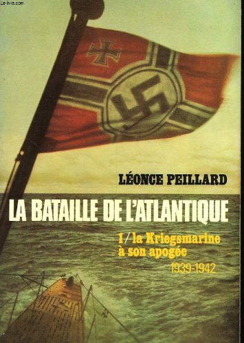 Couverture de La Bataille de l'Atlantique : 1942-1945 (L'Histoire que nous vivons)