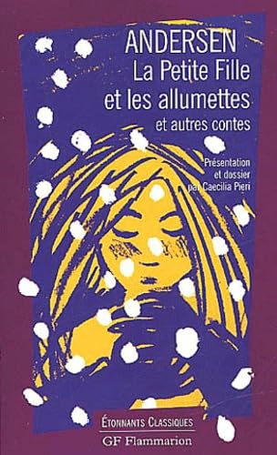 La Petite Fille et les Allumettes et autres contes