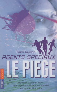 Agents spéciaux. Vol. 1. Le piège