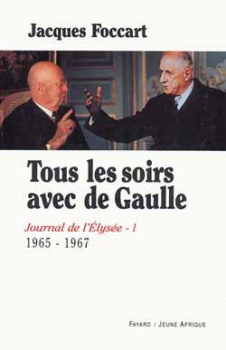 Journal de l'Elysée. Vol. 1. Tous les soirs avec de Gaulle, 1965-1967
