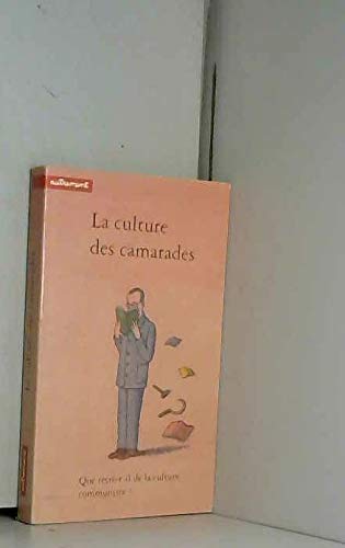 Couverture de La Culture des camarades : que reste-t-il de la culture communiste ? par Antoine Spire