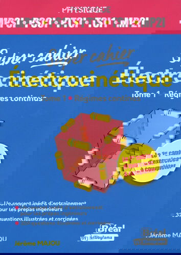 Electrocinétique : MPSI, PSCI, PTSI, TSI1, MP2I. Vol. 1. Régimes continus
