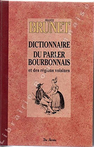 Le Dictionnaire du parler bourbonnais