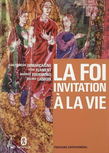 La foi invitation à la vie : parcours catéchumal