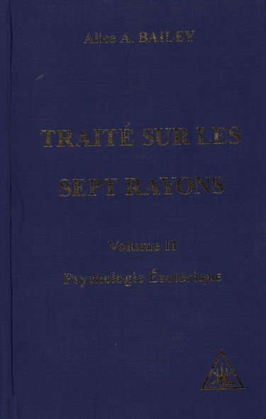 Traité sur les sept rayons : 02 : Psychologie ésotérique, 2
