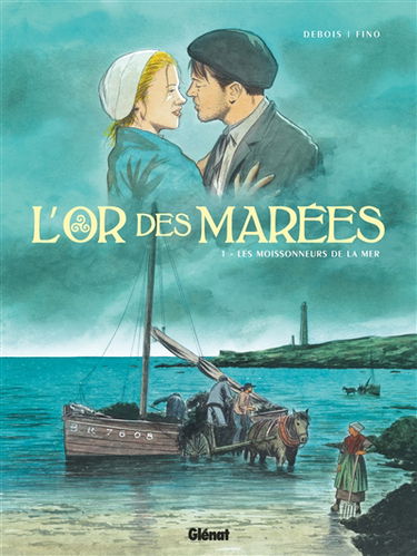 L'or des marées. Vol. 1. Les moissonneurs de la mer
