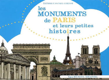 Les monuments de Paris et leurs petites histoires