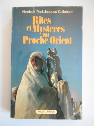 Rites et mystères au Proche-Orient : sur les traces d'Abraham