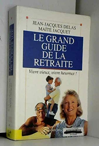 Le Grand guide de la retraite