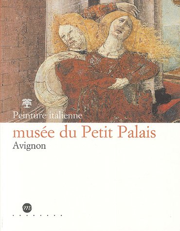 Couverture de Peintures italiennes : Musée du Petit Palais d'Avignon : catalogue des collections