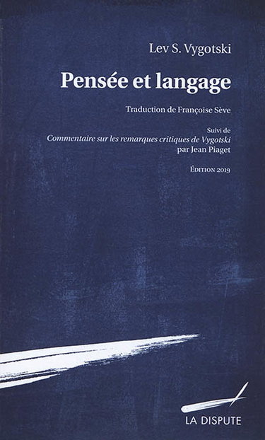Pensée et langage. Commentaire sur les remarques critiques de Vygotski