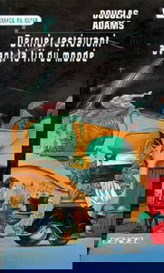 Le guide du routard galactique. Vol. 2. Le dernier restaurant avant la fin du monde