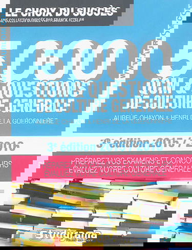 5.000 QCM & questions de culture générale : préparez vos examens et concours, évaluez votre culture générale