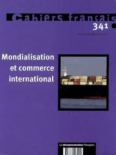 Couverture de Cahiers français, n° 341. Mondialisation et commerce international