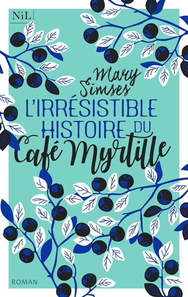 L'irrésistible histoire du Café Myrtille