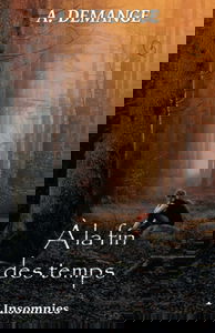 À la fin des temps: 1- Insomnies