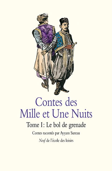 Contes des 1001 nuits. Vol. 1