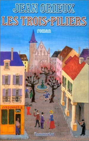 Couverture de Les trois piliers de Jean Orieux (8 janvier 1980) Broché