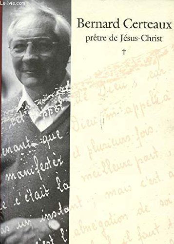 Bernard Certeaux prêtre de Jésus Christ